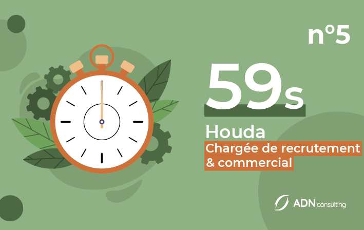 59’s n°5 – Houda – Recruteuse & commerciale